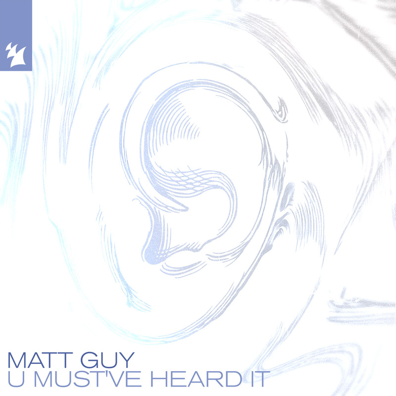 Matt Guy - U Must've Heard It (Extended Mix)