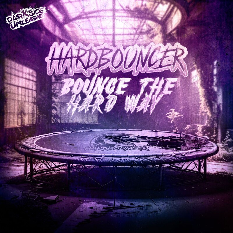 Hardbouncer - Bounce The Hard Way (Original Mix)
