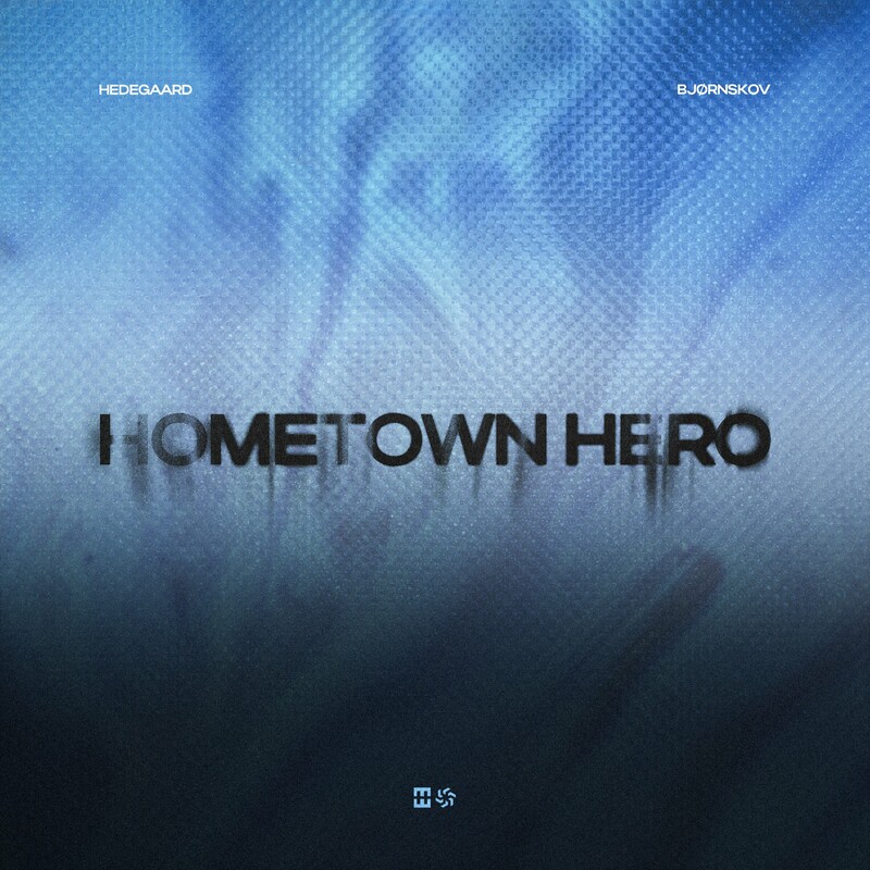HEDEGAARD & Bj&oslash;rnskov - Hometown Hero (Original Mix)