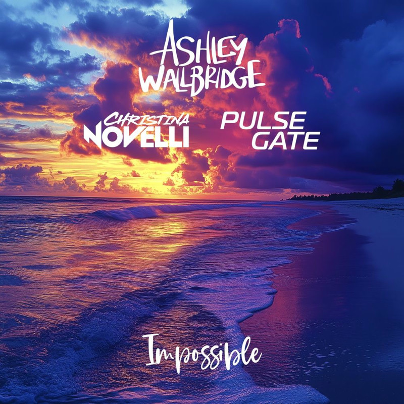 Ashley Wallbridge, Christina Novelli & Pulse Gate - Impossible (Original Mix)