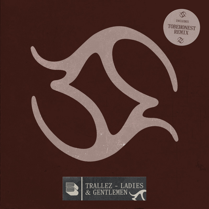 Trallez - Ladies & Gentlemen (TOBEHONEST Extended Remix)