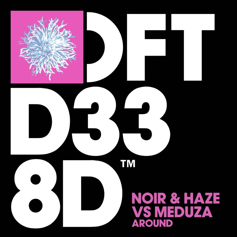 Noir, Haze & MEDUZA - Around (Extended Mix)