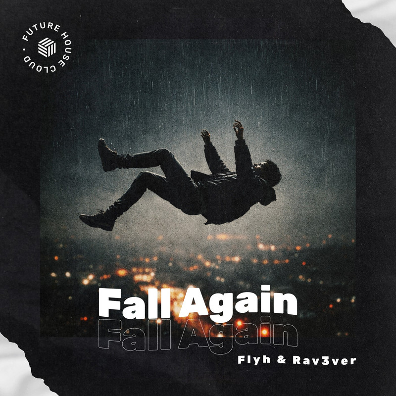 Flyh & Rav3ver - Fall Again (Extended Mix)