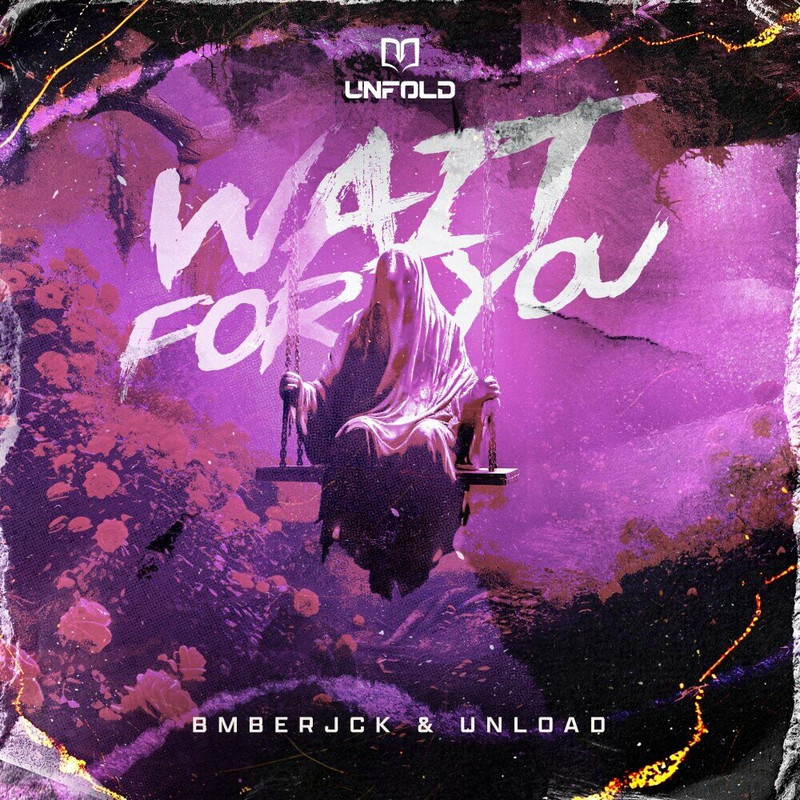 Bmberjck & Unload - Wait For You (Original Mix)