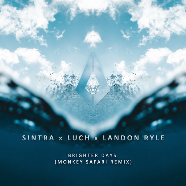 Landon Ryle, Luch & Sintra - Brighter Days (Monkey Safari Remix)