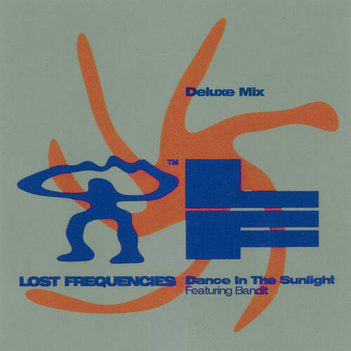 Lost Frequencies, Bandit - Dance In The Sunlight (Deluxe Version Extended)