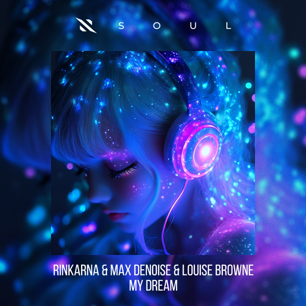 Rinkarna, Max Denoise & Louise Browne - My Dream (Extended Mix)