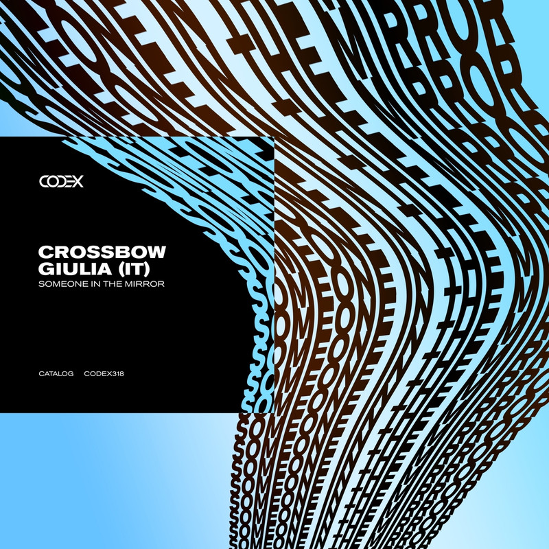 Crossbow, GIULIA (IT) - Someone in the Mirror (Extended Mix)