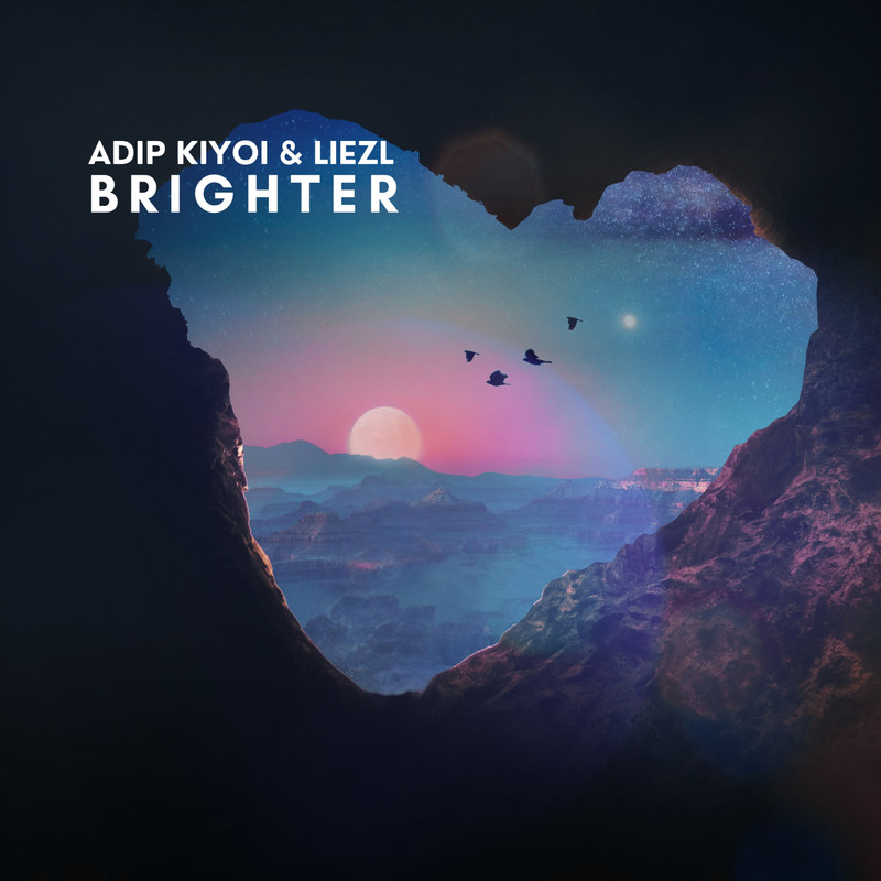 Adip Kiyoi & Liezl - Brighter (Extended Mix)