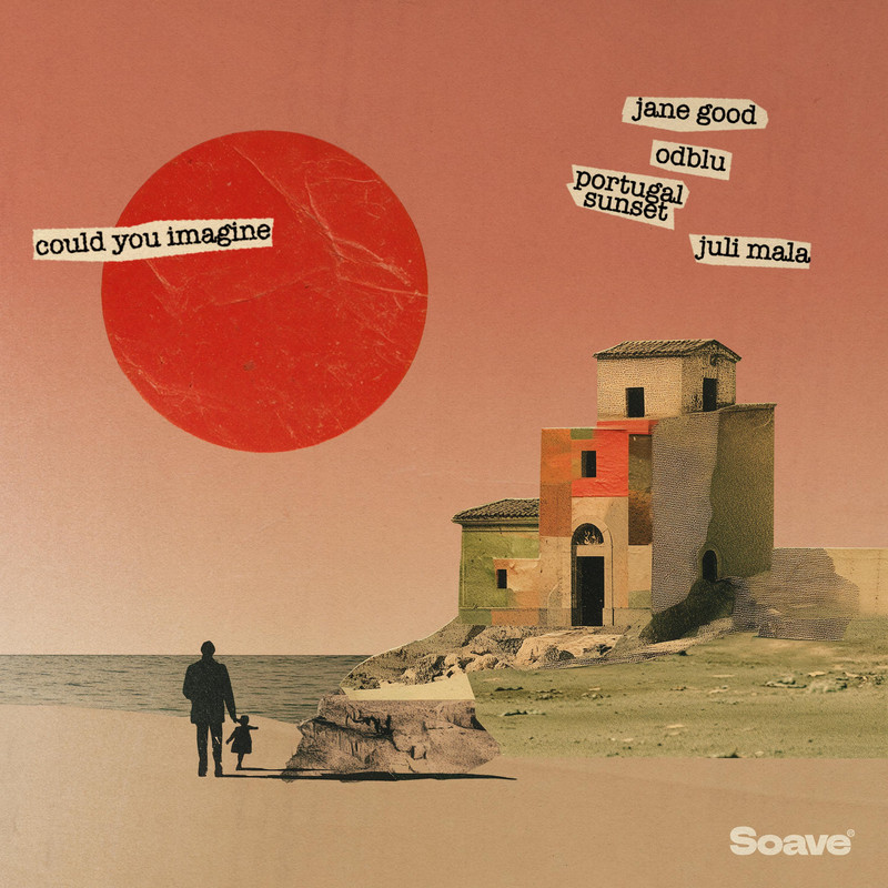 Jane Good & ODBLU & Portugal Sunset & Juli Mala - Could You Imagine (Original Mix)