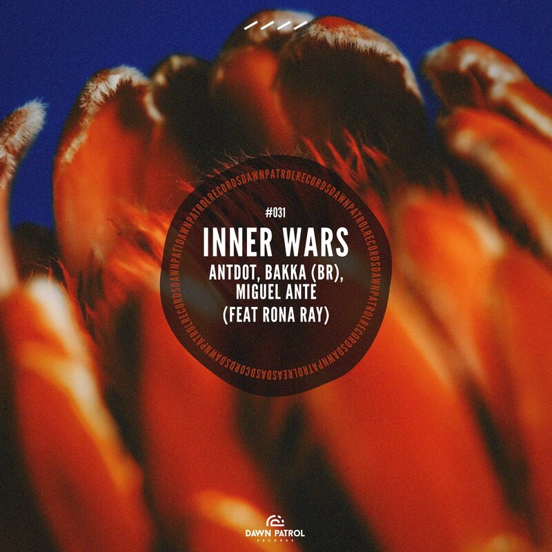 Antdot, BAKKA (BR), Miguel Ante & Rona Ray - Inner Wars (Original Mix)