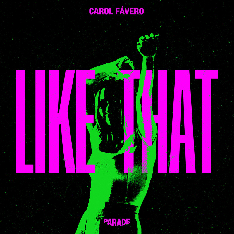 Carol F&aacute;vero - Like That (Extended Mix)