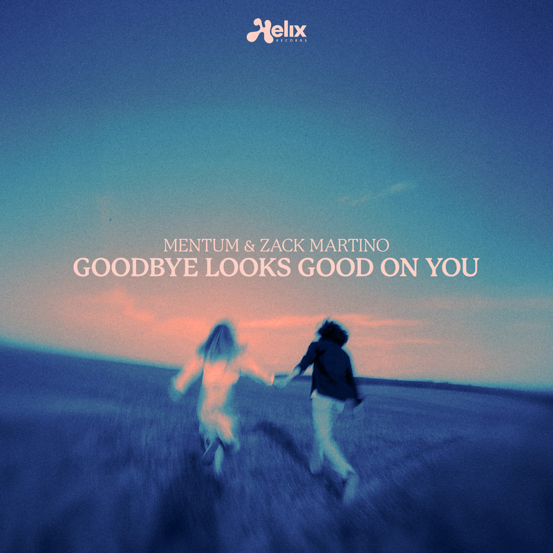 Mentum, Zack Martino - Goodbye Looks Good On You (Extended Mix)