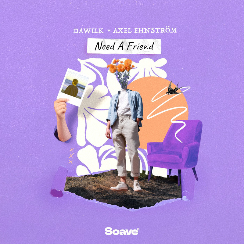 Dawilk - Need A Friend (feat. Axel Ehnström) (Original Mix)