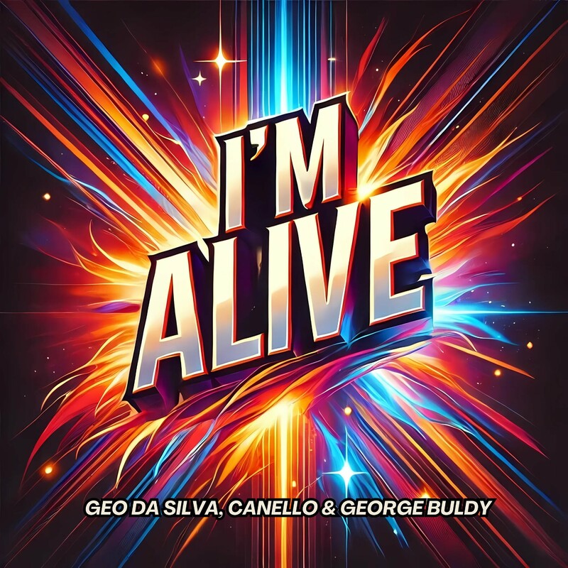 Geo Da Silva, Canello & George Buldy - I'm Alive (Extended Mix)