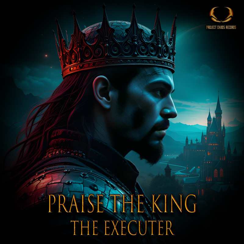 the Executer - Praise The King (Extended Mix)