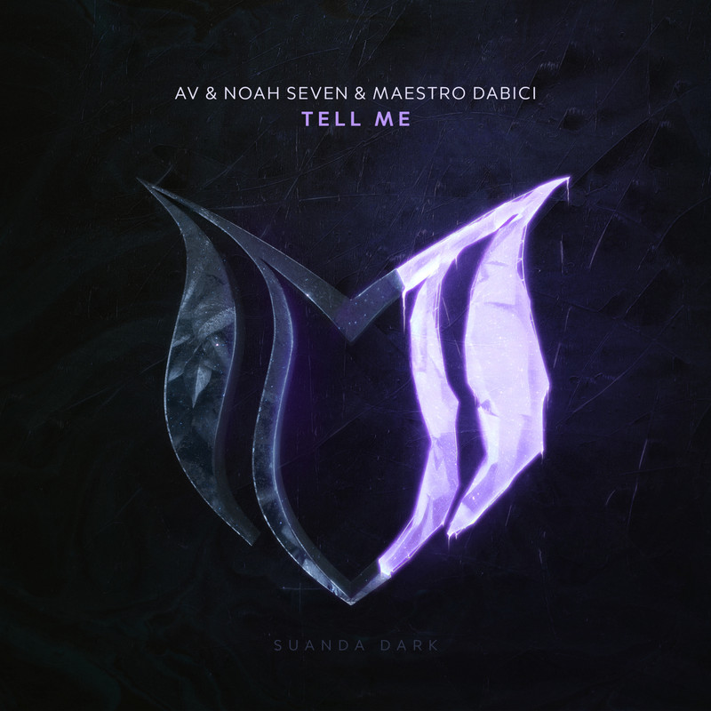 AV & Noah Seven & Maestro Dabici - Tell Me (Extended Mix)