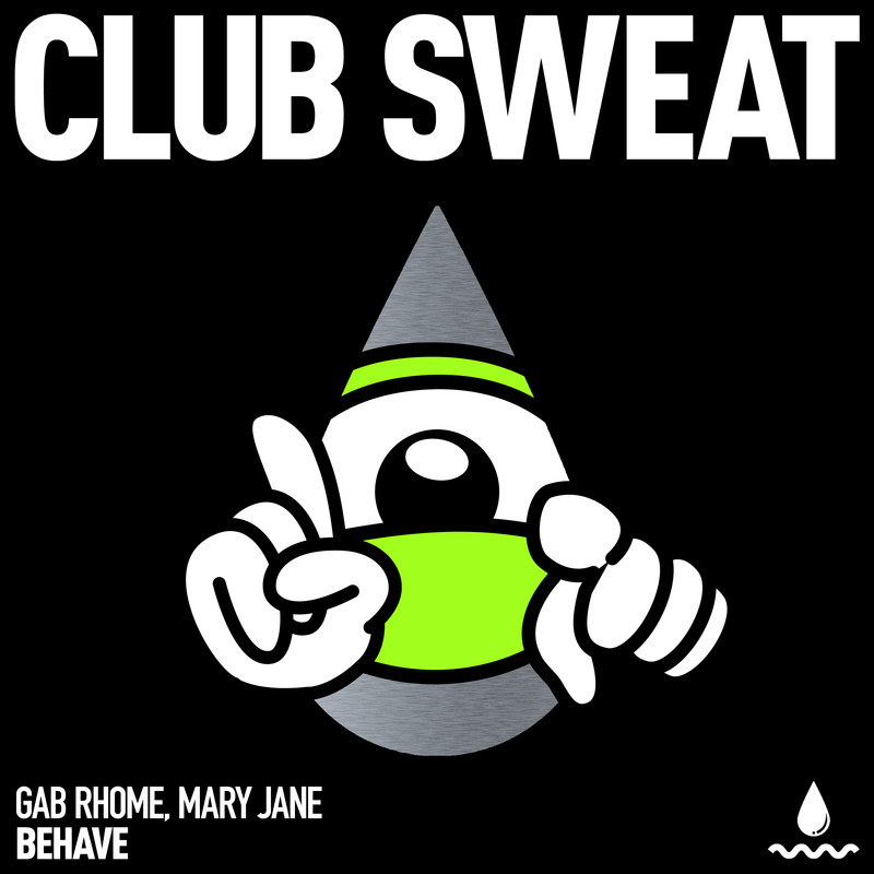 Gab Rhome, Mary Jane - Behave (Extended Mix)