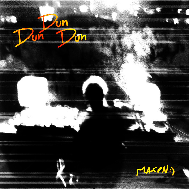 Macon - Dun Dun Dun (Extended Mix)