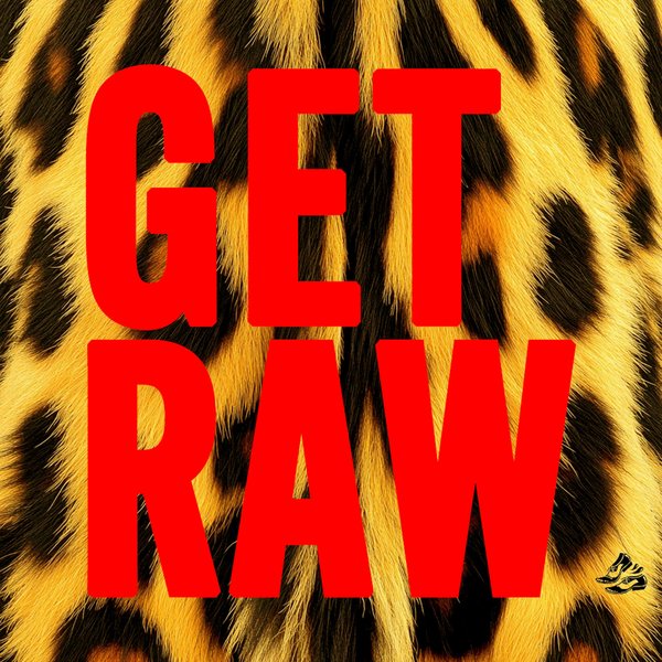 Sian, Sacha Robotti & Joplyn - Get Raw (Extended Mix)