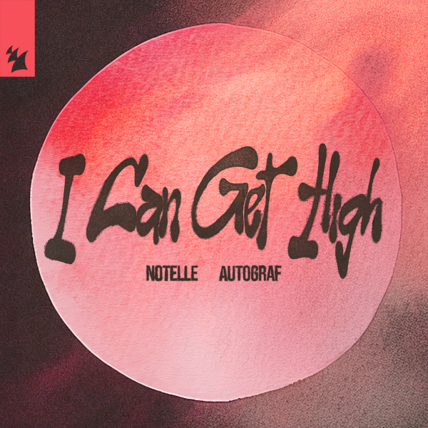 Notelle & Autograf - I Can Get High (Extended Mix)