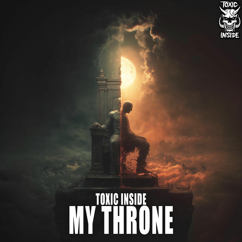 Toxic Inside - My Throne (Original Mix)