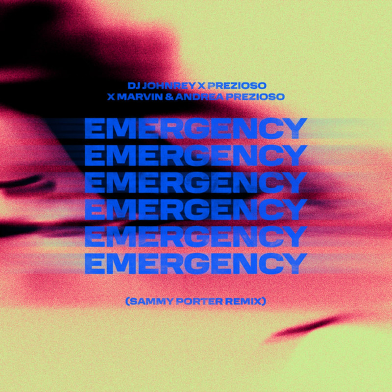 DJ Johnrey, Prezioso & Marvin & Andrea Prezioso - Emergency (Sammy Porter Extended Remix)