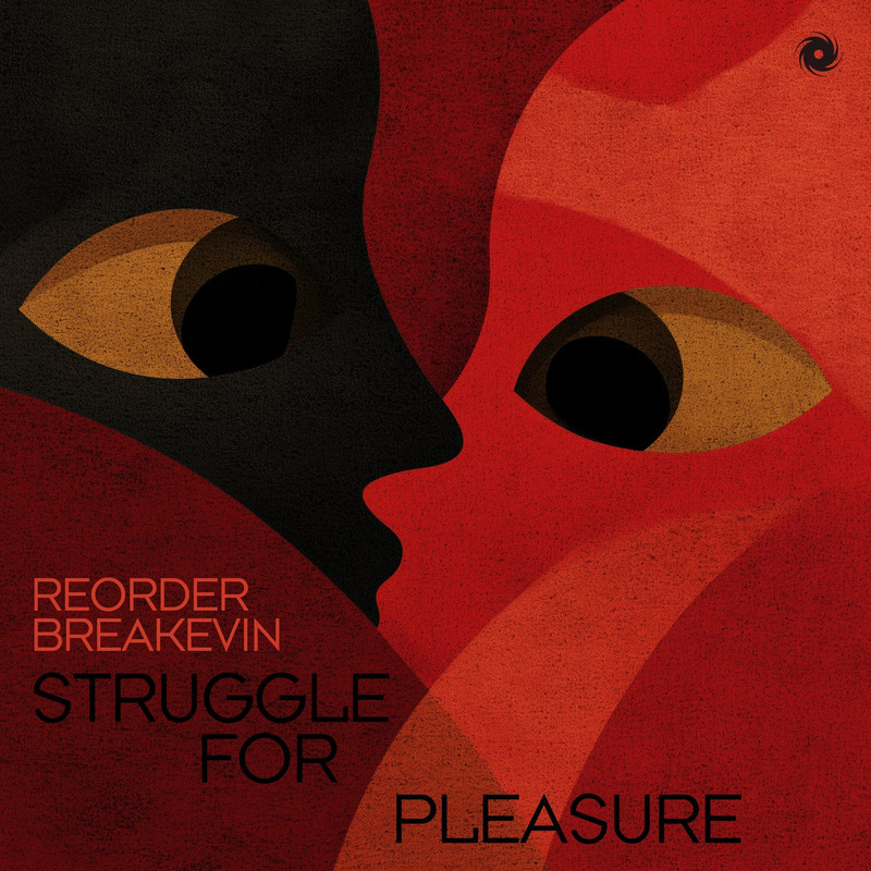 ReOrder & BreaKevin - Struggle For Pleasure (Club Mix)