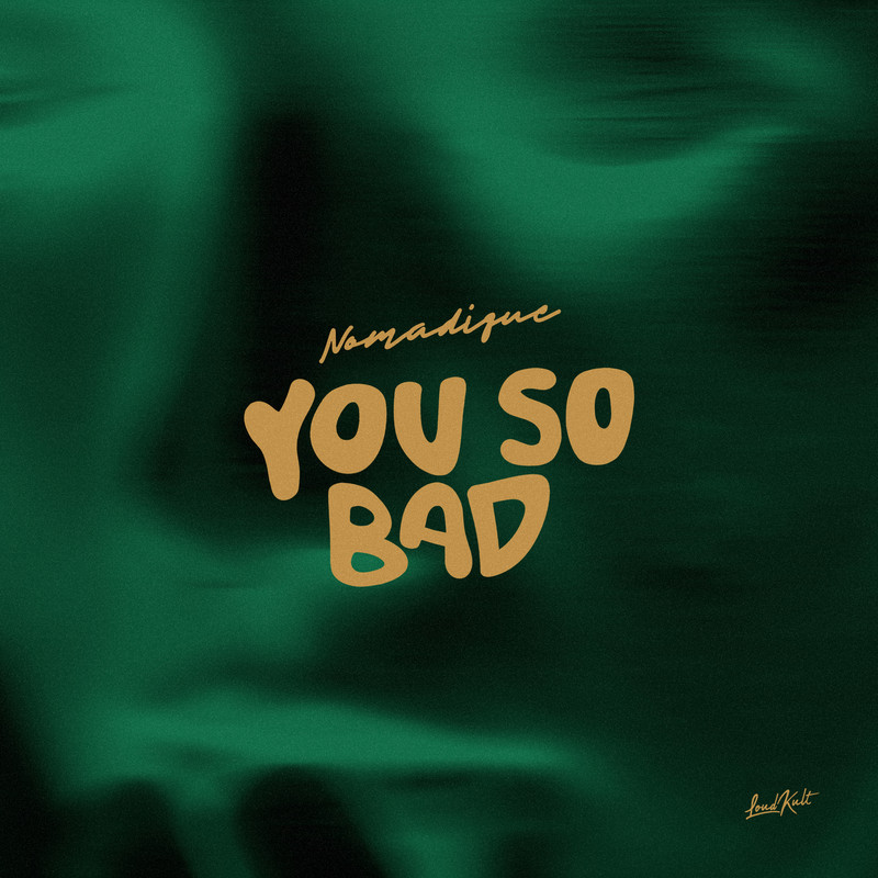 Nomadique - You So Bad (Extended Mix)