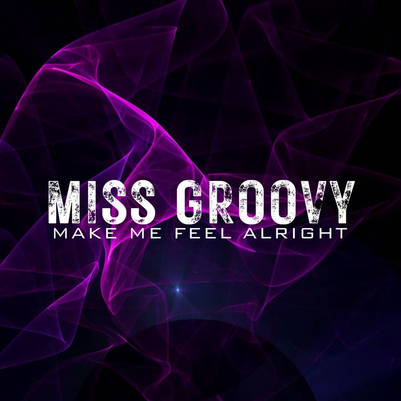 Miss Groovy - Make Me Feel Alright (Outdoor Rave Extended Mix)