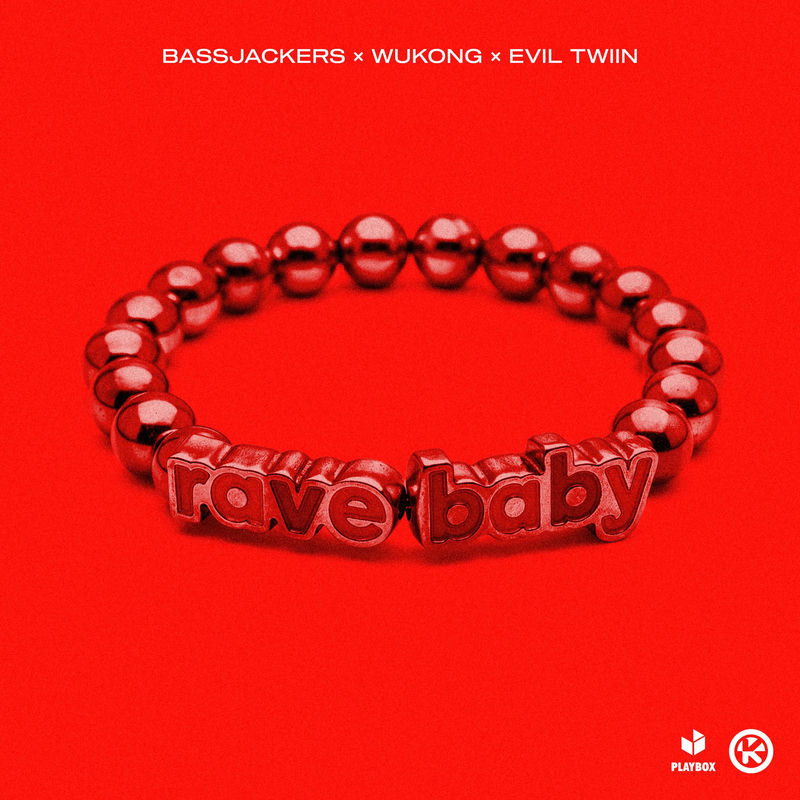 Bassjackers, Wukong & Evil Twiin - Rave Baby (Extended Mix)
