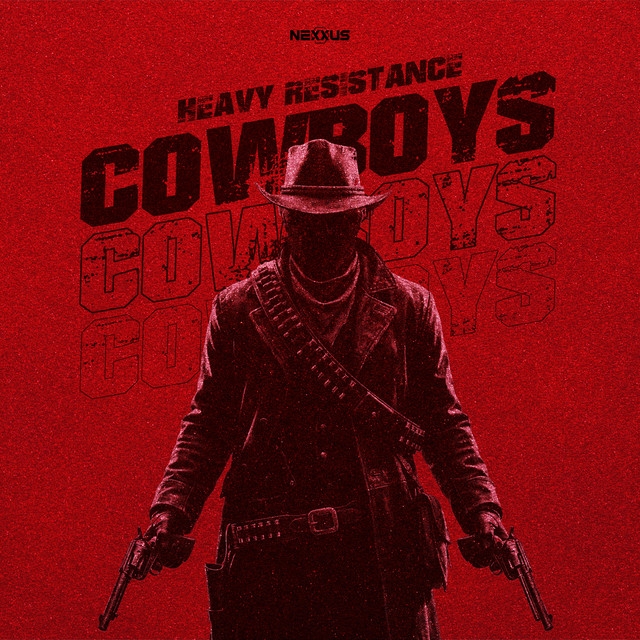 Heavy Resistance - Cowboys (Extended Mix)