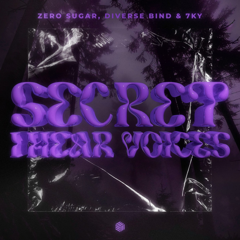 ZERO SUGAR, Diverse Bind & 7KY - Secret (I Hear Voices) [Extended Mix]