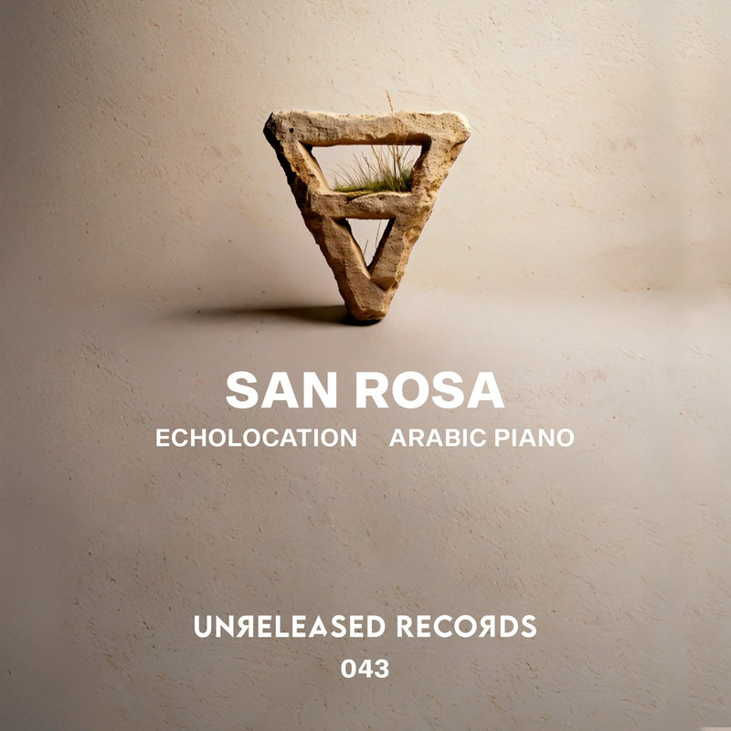 Echolocation & Arabic Piano - San Rosa (Extended Mix)