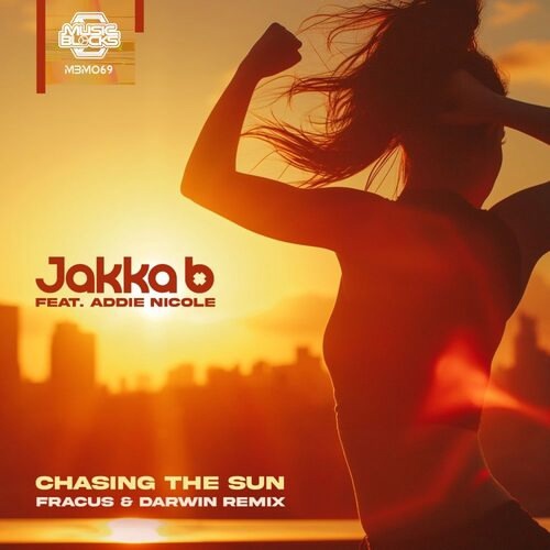 Jakka-B And Addie Nicole - Chasing The Sun (Fracus & Darwin Remix)