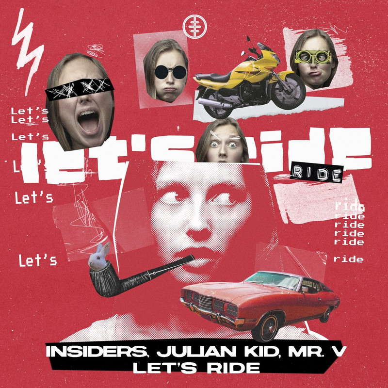 Insiders, Julian Kid, Mr.V - Let’s Ride (Extended Mix)