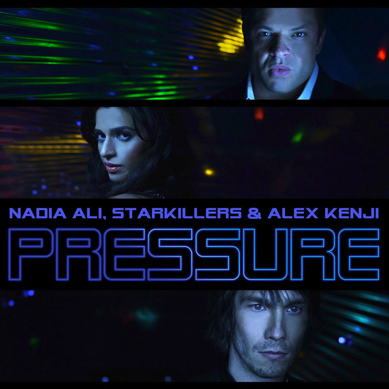 Nadia Ali, Starkillers & Alex Kenji - Pressure (Alesso Edit)