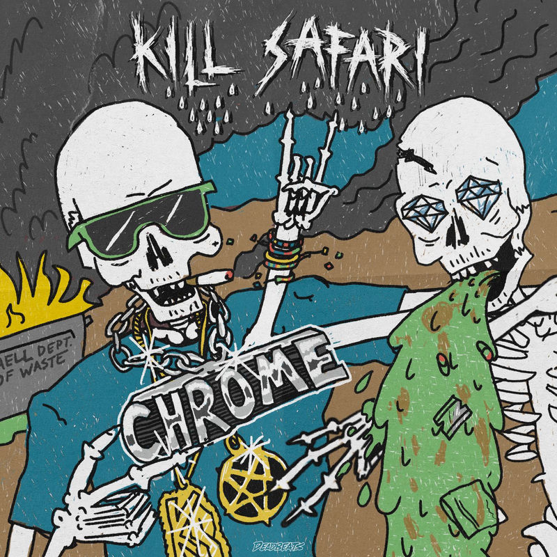 Kill Safari, Kill The Noise & Bro Safari - Chrome (feat. Armanni Reign) (Original Mix)