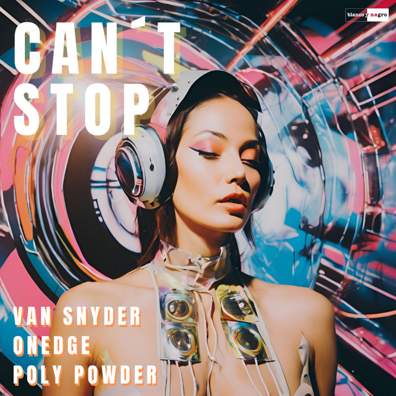 Van Snyder, OnEdge & Poly Powder - Can't Stop (Extended Mix)
