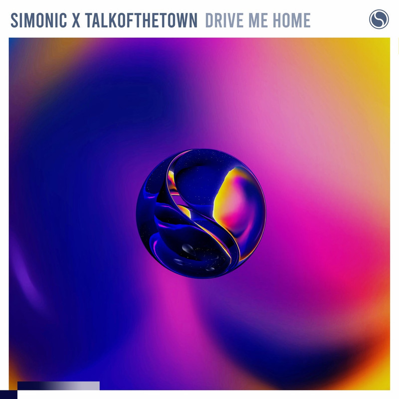 Simonic x talkofthetown - Drive Me Home (Extended Mix)