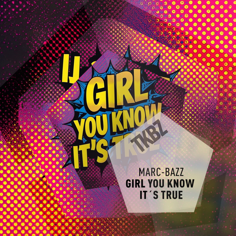 Marc-BaZZ - Girl You Know It&acute;s True (Extended Mix)