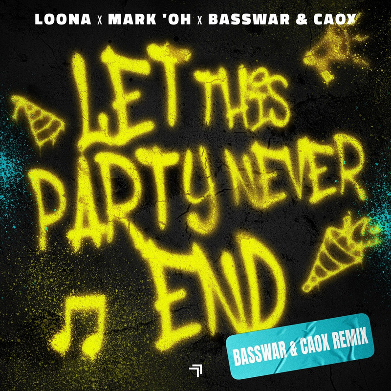Loona x Mark 'Oh x BassWar & CaoX - Let This Party Never End (BassWar & CaoX Extended Remix)