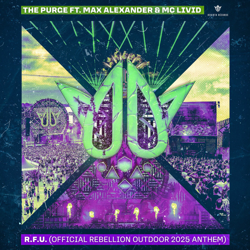 The Purge, Max Alexander & Mc Livid - R.F.U. (Official REBELLiON Outdoor 2025 Anthem)