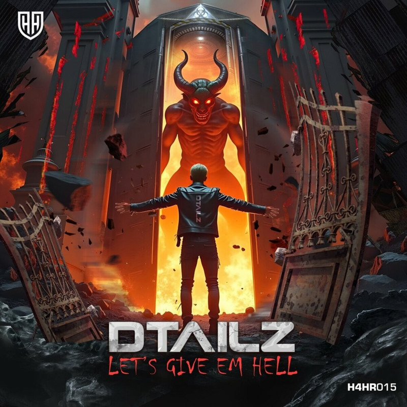 DTAILZ - Let's Give Em Hell (Original Mix)