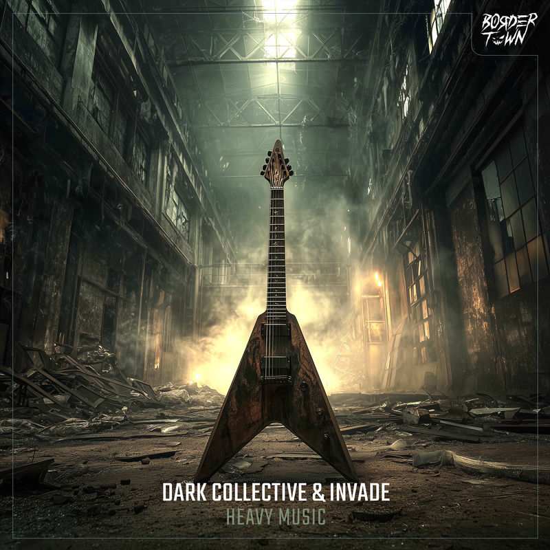 Dark Collective & INVADE - Heavy Music (Original Mix)