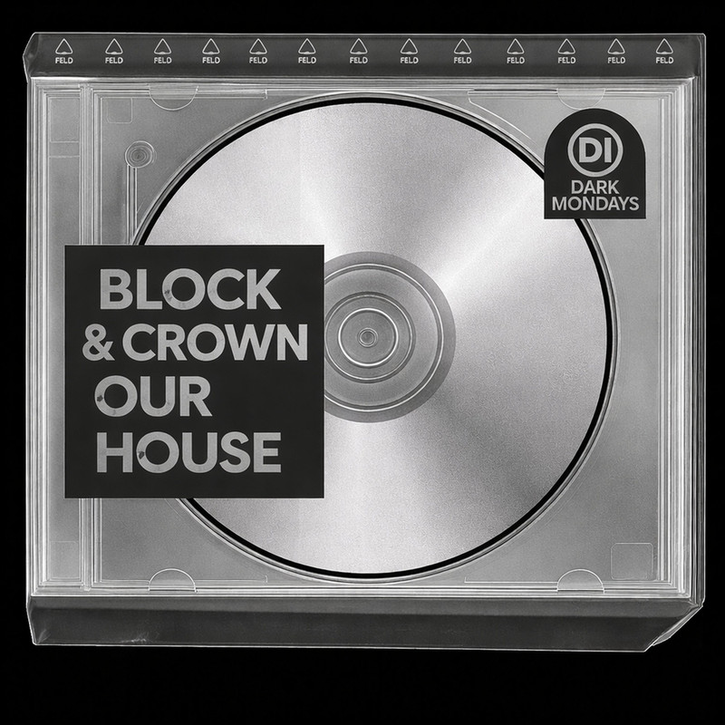 Block & Crown - Our House (Original Mix)