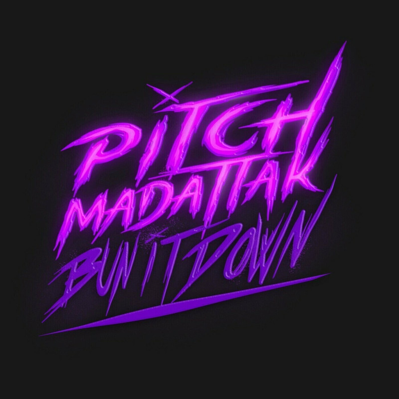 Pitch Mad Attak - Bun It Down (Original Mix)