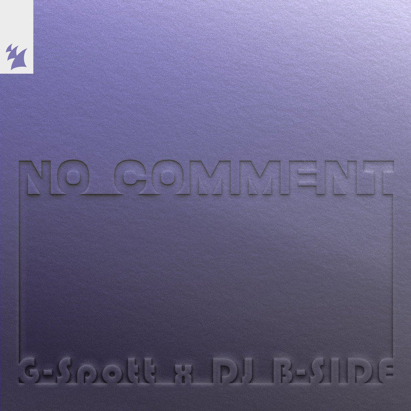 G-Spott x DJ B-Side - No Comment (Extended Mix)