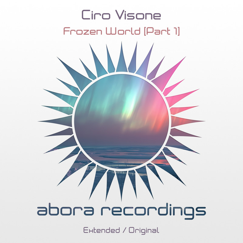 Ciro Visone - Frozen World, Pt. 1 (Extended Mix)