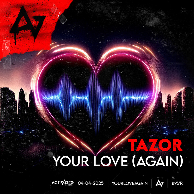 Tazor, ACTIVATED Records - Your Love (Again) (Extended Mix)